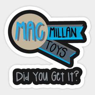 MacMillan Toys:  You'll Get It! Sticker